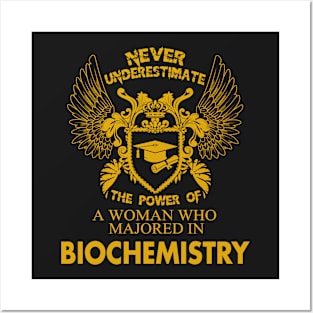 Biochemistry Shirt The Power of Woman Majored In Biochemistry Posters and Art